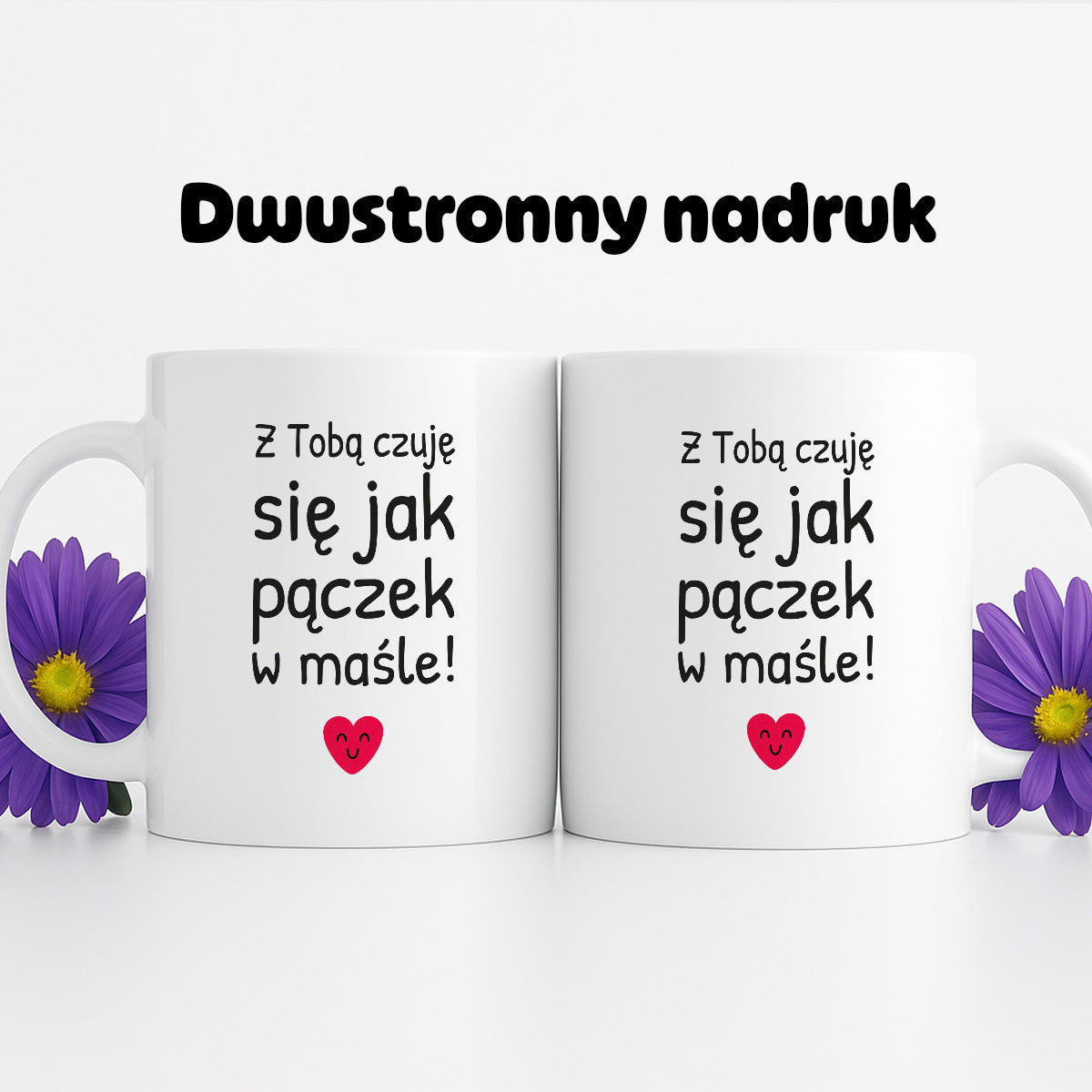 Kubek z nadrukiem - "Z Tobą czuję się jak pączek w maśle!"