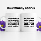 Kubek z nadrukiem "mój wiek staje się zbyt poważny. W tym roku lepiej zignoruje swoje urodziny."