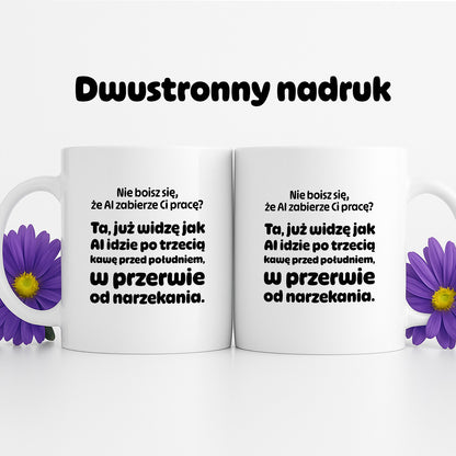 Kubek z nadrukiem - "Nie boisz się, że AI zabierze Ci pracę?"