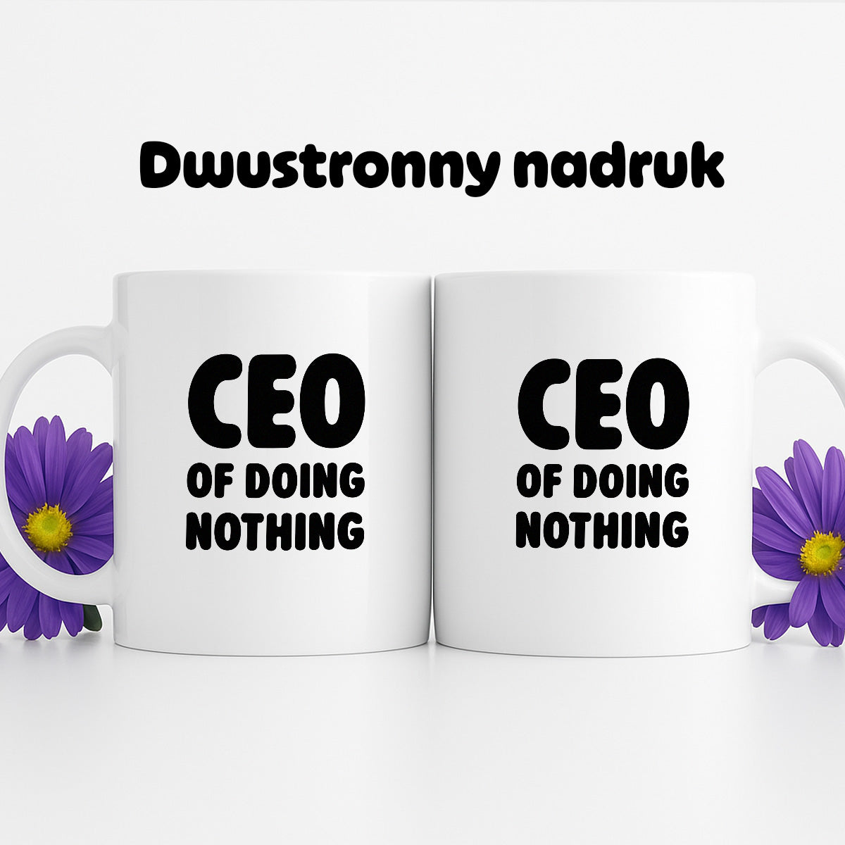 Kubek z nadrukiem - "CEO of doing nothing"