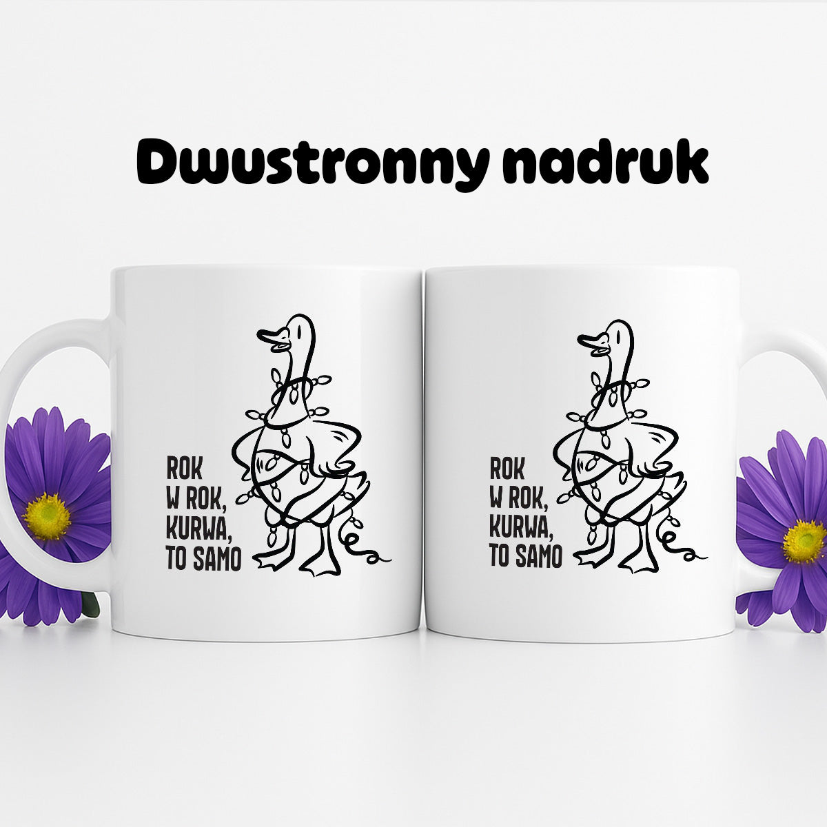 Kubek świąteczny z GĄSKĄ - "ROK W ROK, KURWA, TO SAMO"