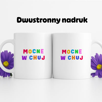 Kubek z kolorowym nadrukiem "mocne w chuj"