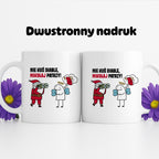 Kubek świąteczny mem "Nie kuś diable, Mikołaj patrzy"