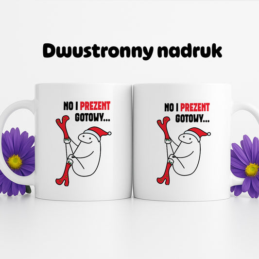 Kubek świąteczny mem "No i prezent gotowy"