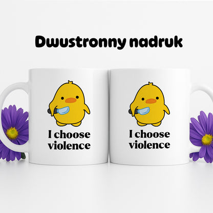 Kubek z nadrukiem - I choose violence