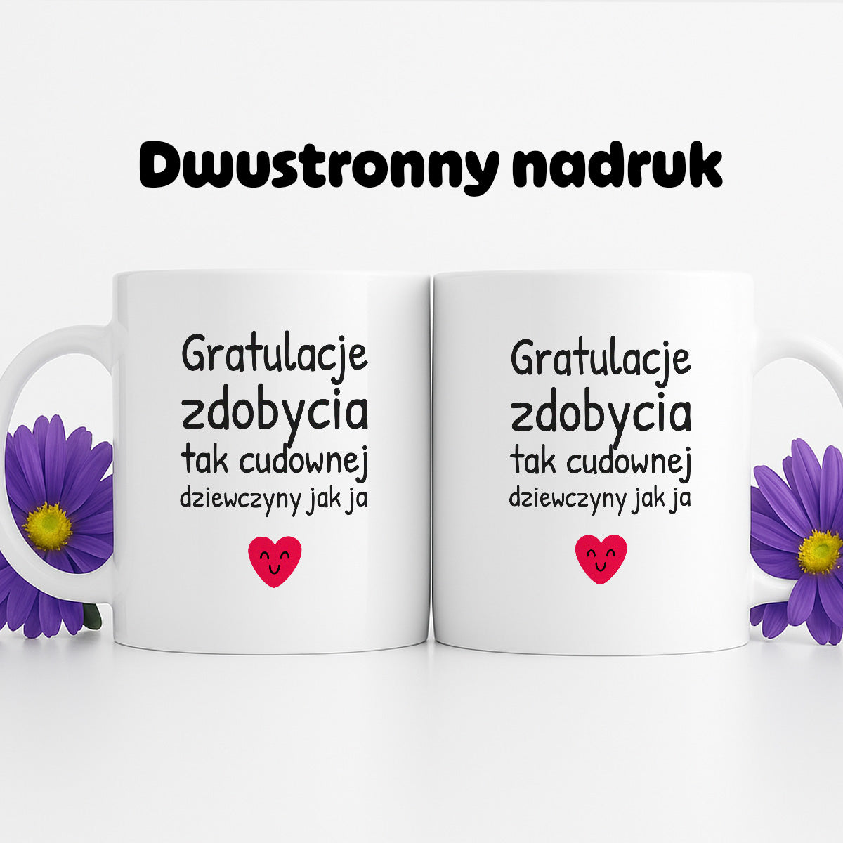 Kubek z nadrukiem - "Gratulacje zdobycia tak cudownej dziewczyny jak ja"