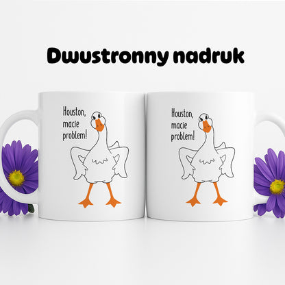 Kubek z nadrukiem - "Houston, macie problem!" GĄSKA