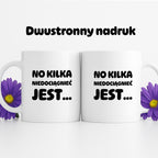 Kubek z nadrukiem - "No kilka niedociągnięć jest..."