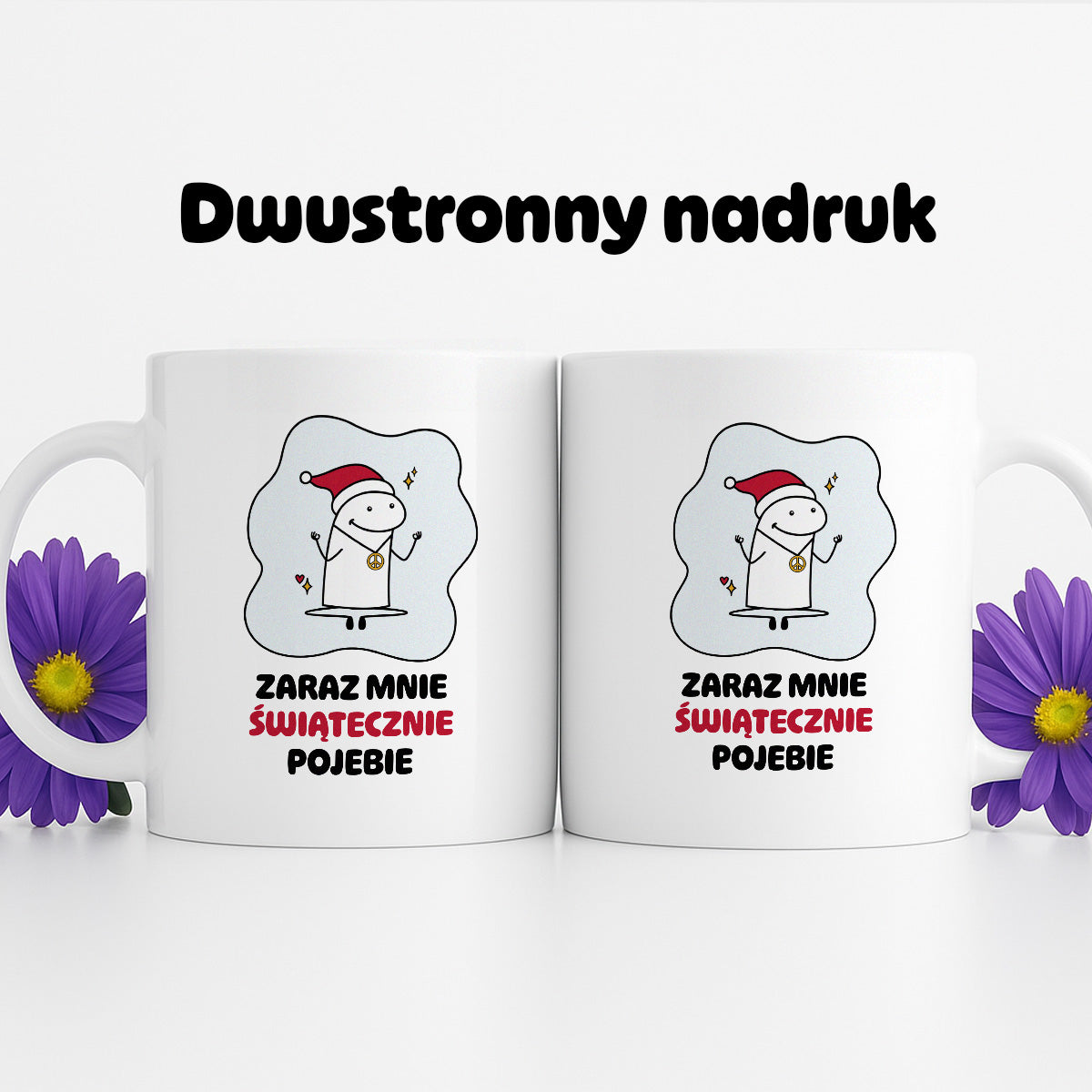 Kubek świąteczny mem "Zaraz mnie świątecznie pojebie"