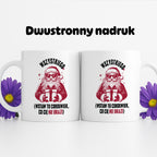 Kubek świąteczny z Mikołajem - "Wszystkiego (wstaw tu cokolwiek, co Cię nie urazi)
