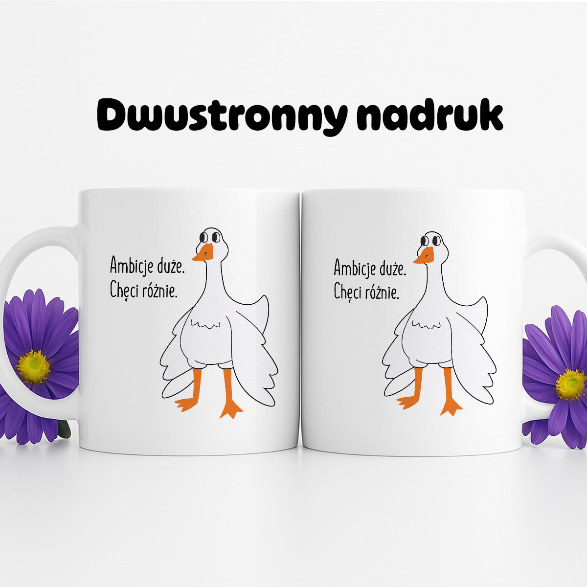 Kubek z nadrukiem - "Ambicje duże. Chęci różnie." GĄSKA