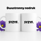 Kubek z nadrukiem - "SYZYF."