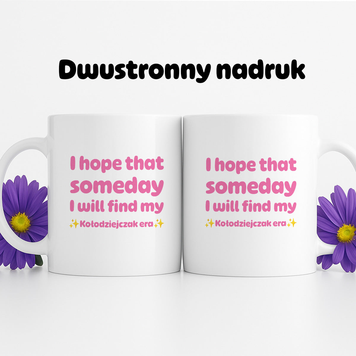 Kubek z nadrukiem - "I hope that  someday I will find my ✨Kołodziejczak era✨" RÓŻ