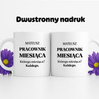 Kubek z nadrukiem - "Pracownik miesiąca z imieniem"