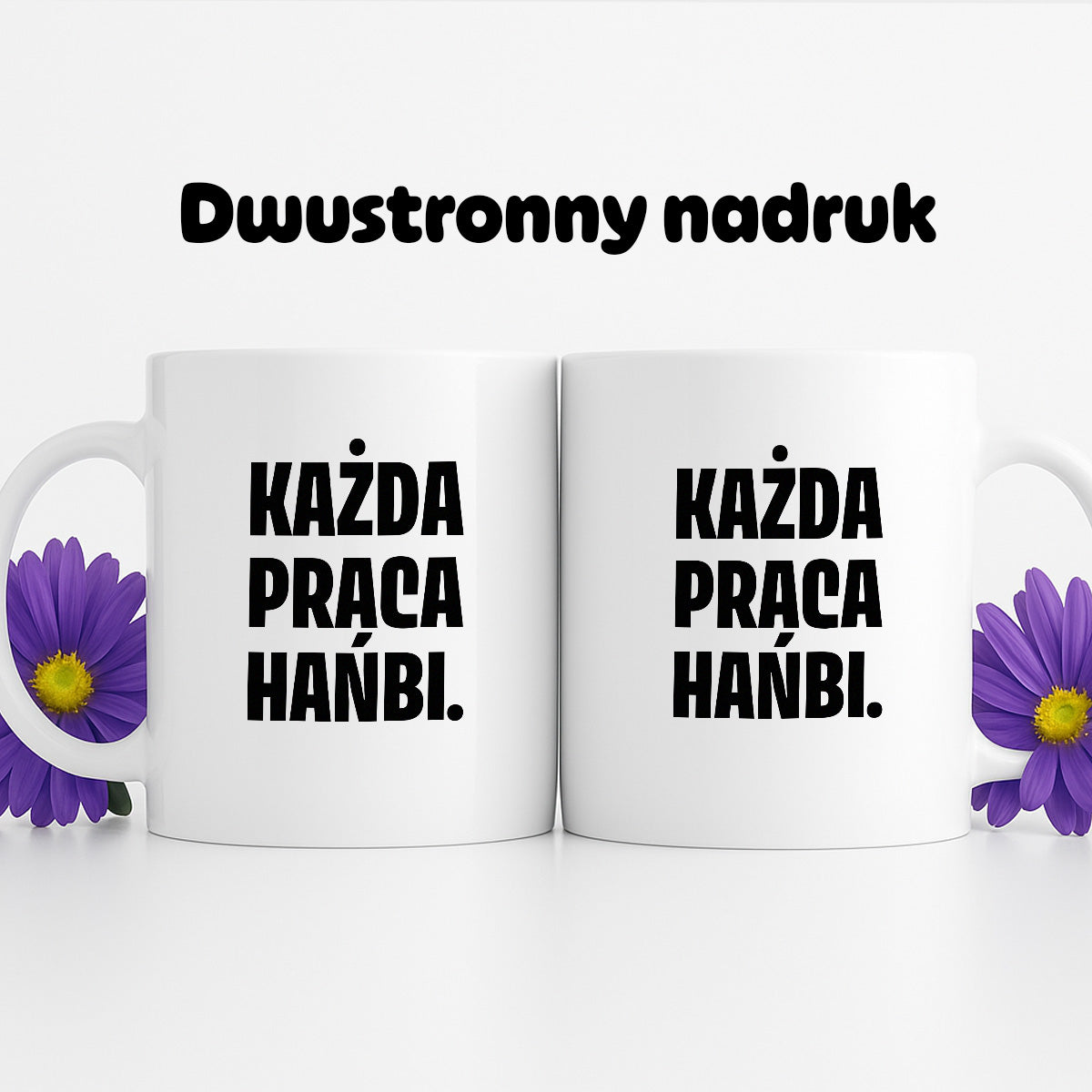 Kubek z nadrukiem - "Każda praca hańbi."