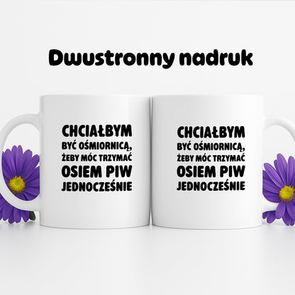Kubek z nadrukiem - "Chciałbym być ośmiornicą"