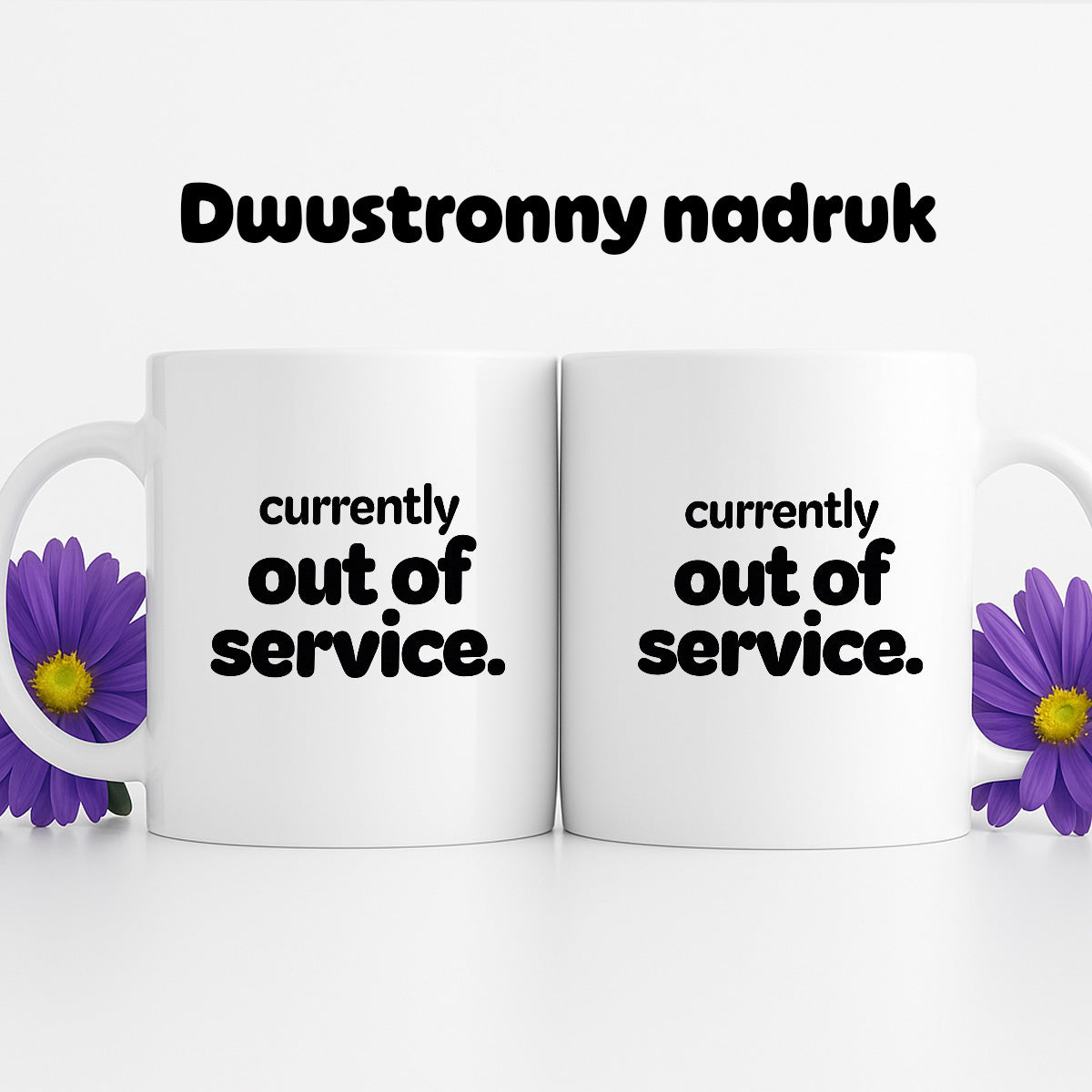 Kubek z nadrukiem - "currently out of service"