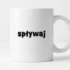 Kubek z nadrukiem "spływaj"