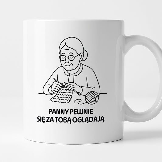 Kubek dla Babci / Dziadka - "Panny pewnie się za Tobą oglądają"