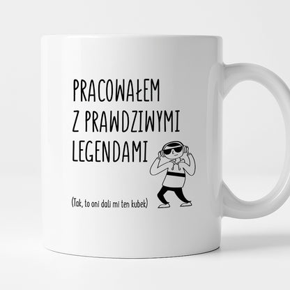 Kubek z nadrukiem na ODEJŚCIE Z PRACY - "Pracowałem z prawdziwymi legendami"