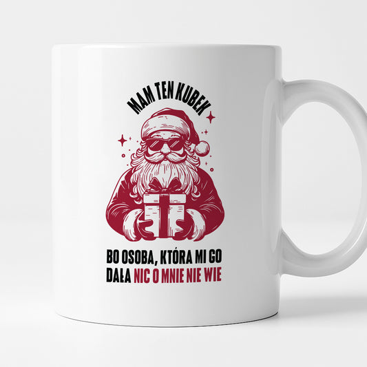 Kubek świąteczny z Mikołajem - "Mam ten kubek, bo osoba, która mi go dała nic o mnie nie wie" MIKOŁAJKI