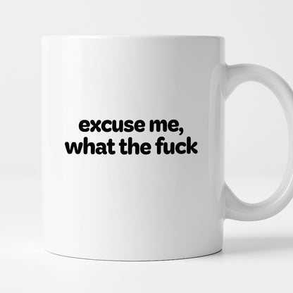 Kubek z nadrukiem - "excuse me, what the fuck"