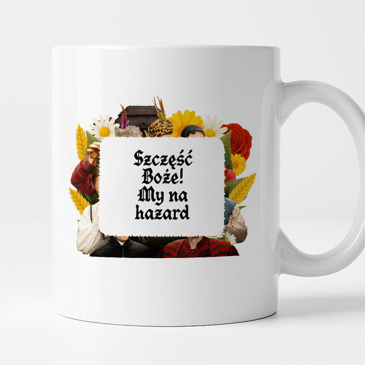 Kubek z nadrukiem "Szczęść Boże! My na hazard" NOWE 1670