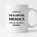 Kubek z nadrukiem - "Pracownik miesiąca z imieniem"