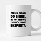 Kubek z nadrukiem - "Czasem gadam do siebie"
