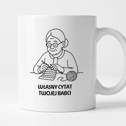 Kubek dla Babci / Dziadka - "Własny cytat"