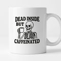 Kubek z nadrukiem "Dead inside but caffeinated"
