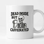 Kubek z nadrukiem "Dead inside but caffeinated"