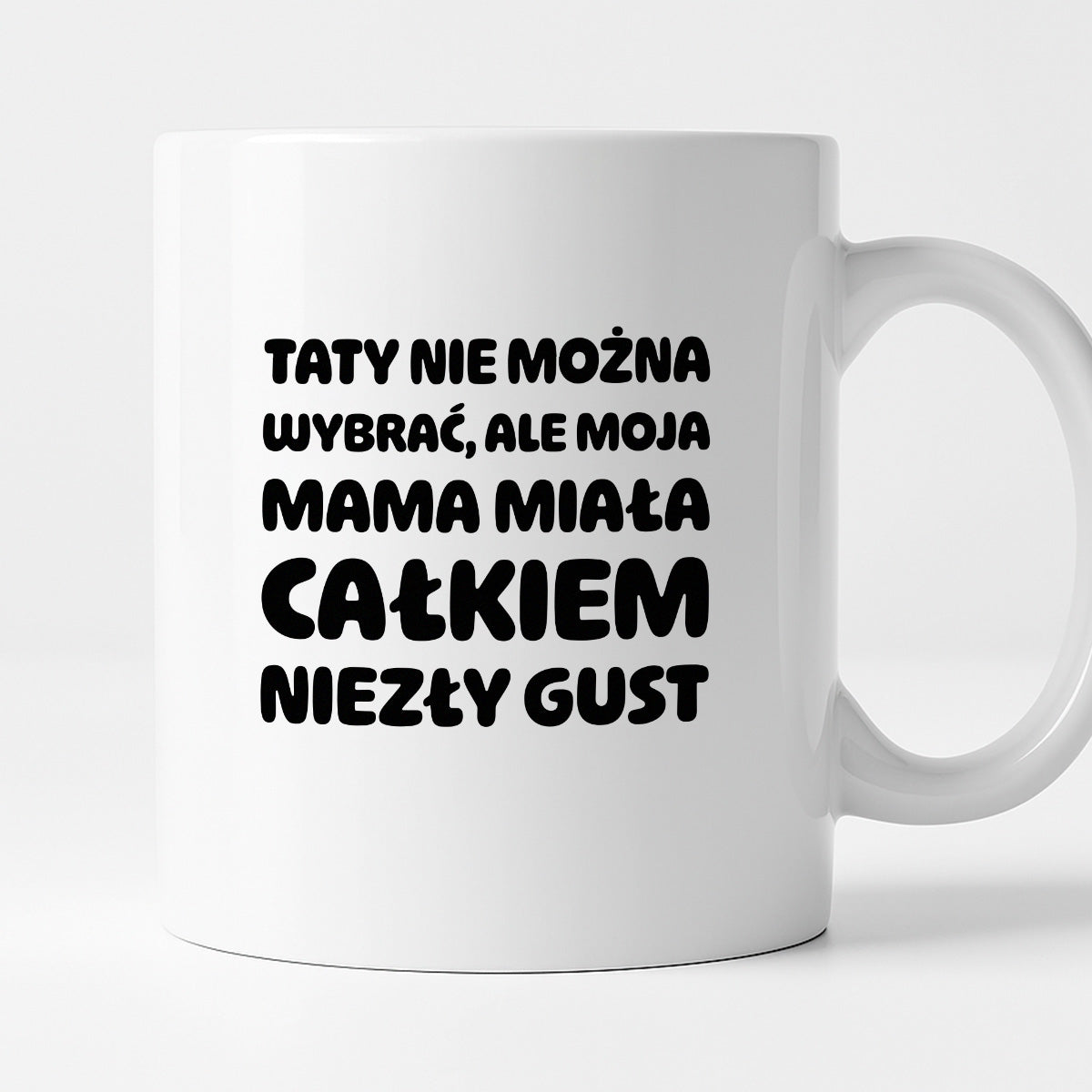 Kubek z nadrukiem - "Taty nie można wybrać"