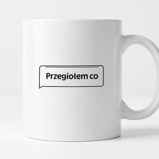 Kubek z nadrukiem - MEM -  "Przegiołem co"