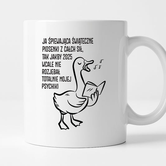 Kubek świąteczny z GĄSKĄ - "JA ŚPIEWAJĄCA ŚWIĄTECZNE PIOSENKI..."