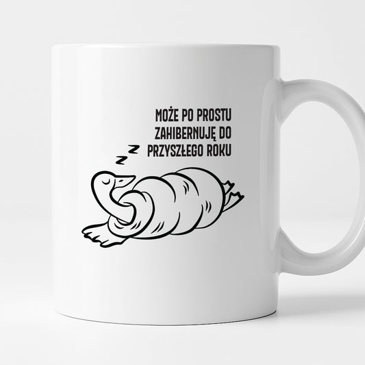 Kubek świąteczny z GĄSKĄ - "MOŻE PO PROSTU ZAHIBERNUJĘ DO PRZYSZŁEGO ROKU"