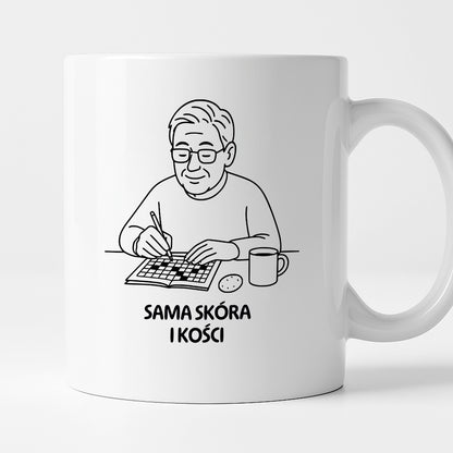 Kubek dla Babci / Dziadka - "Sama skóra i kości"