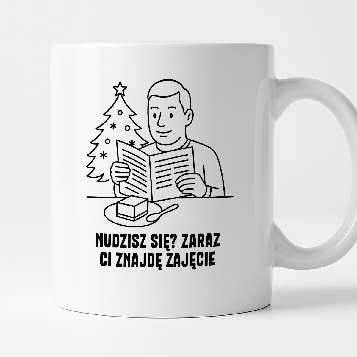 Kubek świąteczny z cytatem TATY - "Nudzisz się? Zaraz Ci znajdę zajęcie"