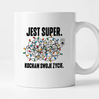 Kubek świąteczny "Jest super. Kocham swoje życie."