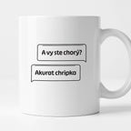 Kubek z nadrukiem - "A vy ste chorý?" ORYGINAŁ CZ