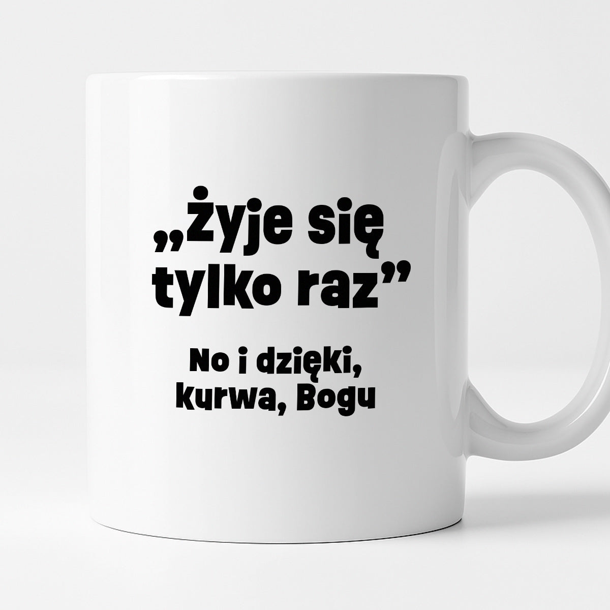 Kubek z nadrukiem "żyje się tylko raz"