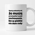 Kubek z nadrukiem - "Upały pokazały mi"