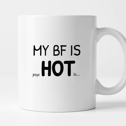 Kubek z nadrukiem - "MY BF IS psycHOTic..."