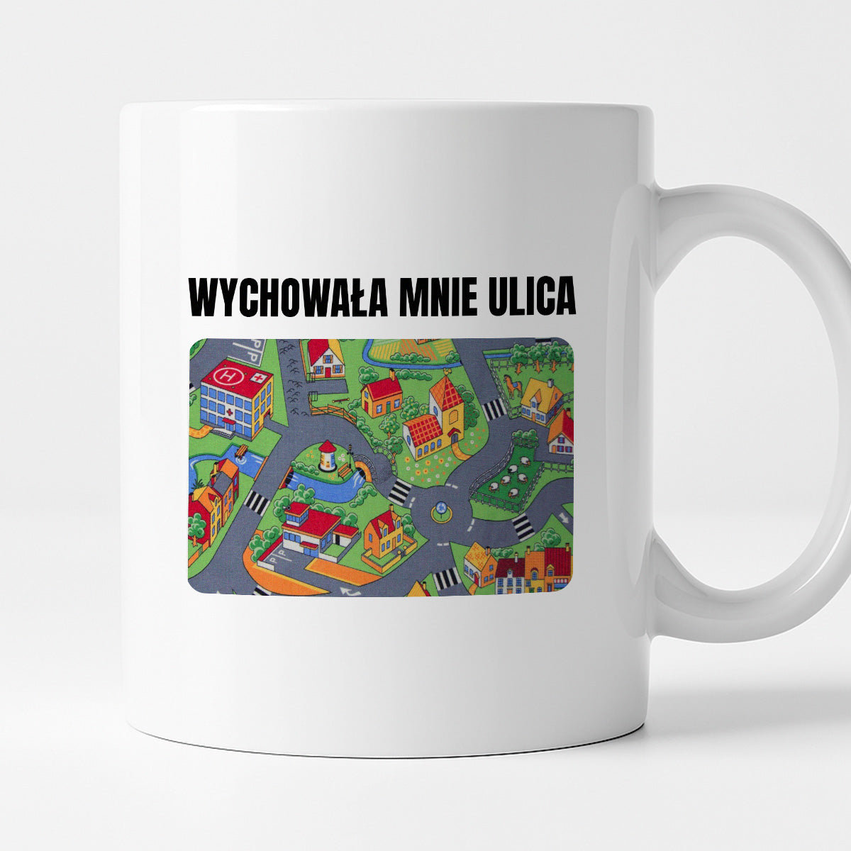Kubek z nadrukiem -  "Wychowała mnie ulica"