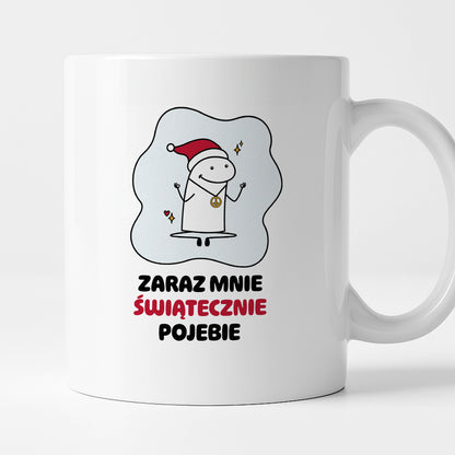 Kubek świąteczny mem "Zaraz mnie świątecznie pojebie"