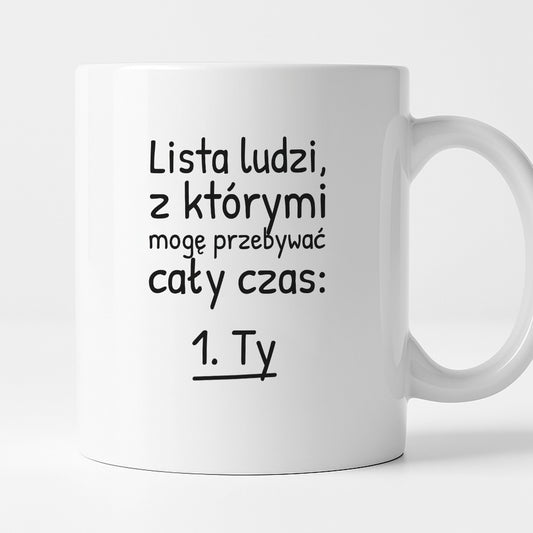 Kubek z nadrukiem - "Lista ludzi, z którymi mogę przebywać cały czas"