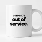 Kubek z nadrukiem - "currently out of service"