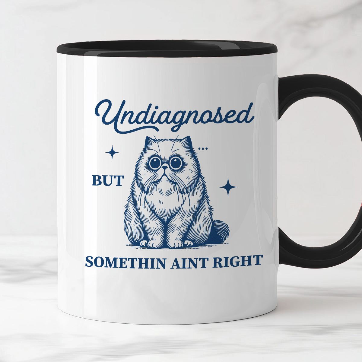 Kubek z nadrukiem "Undiagnosed but somethin aint right"