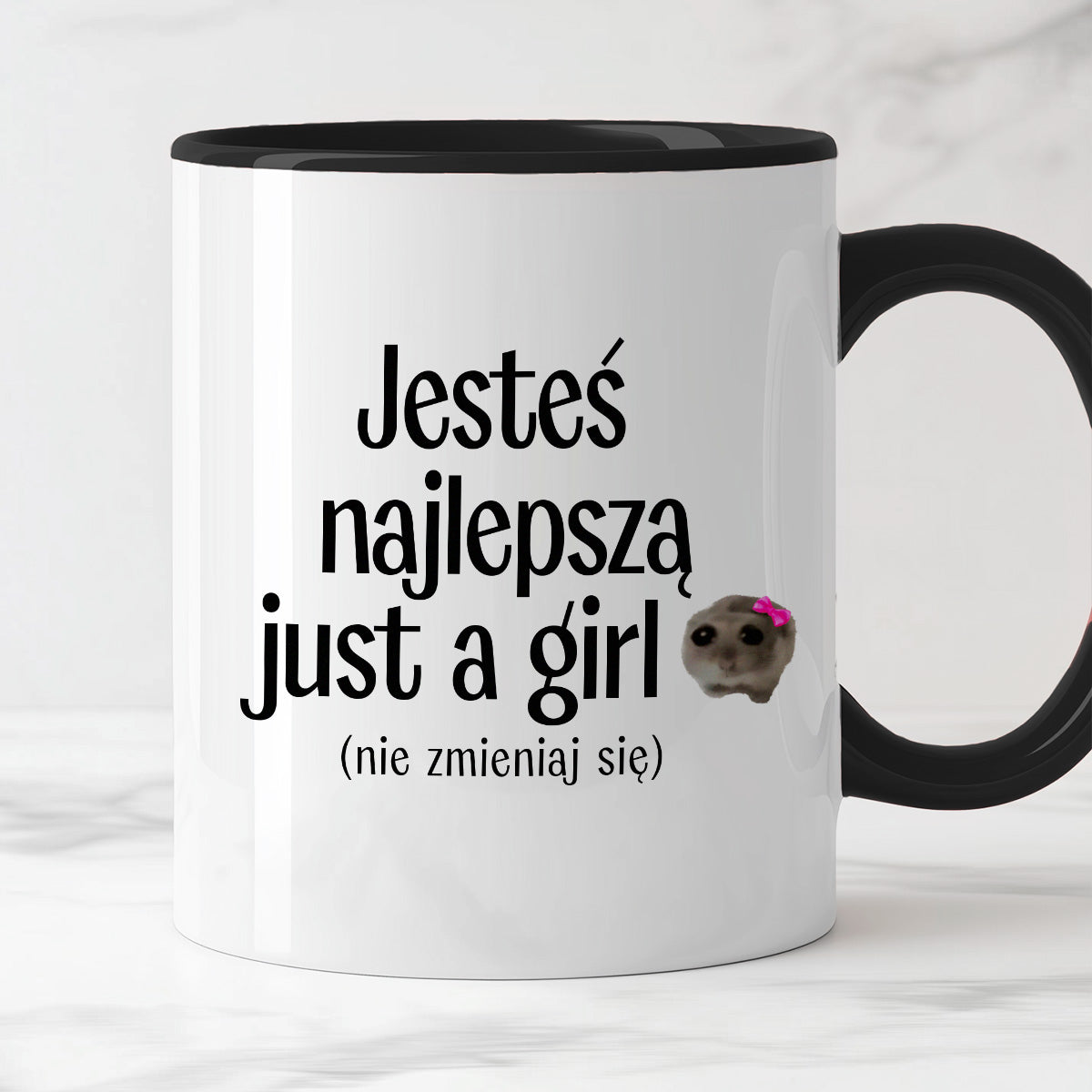 Kubek z nadrukiem "Jesteś najlepszą just a girl (nie zmieniaj się)" - WALENTYNKI