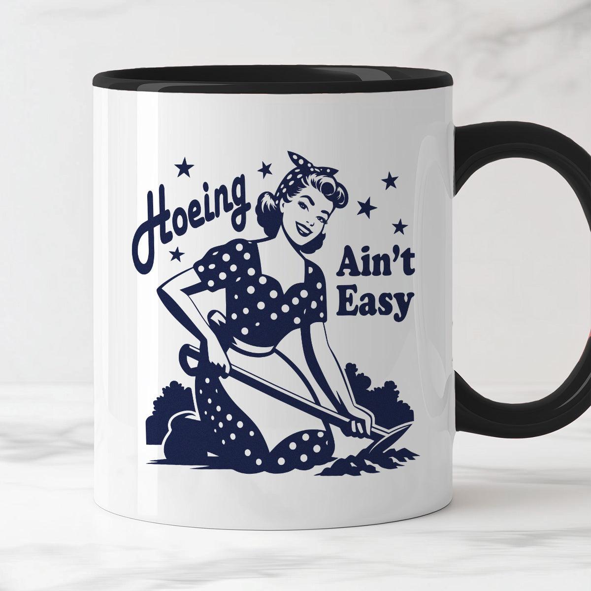 Kubek z nadrukiem "Hoeing Ain't Easy"